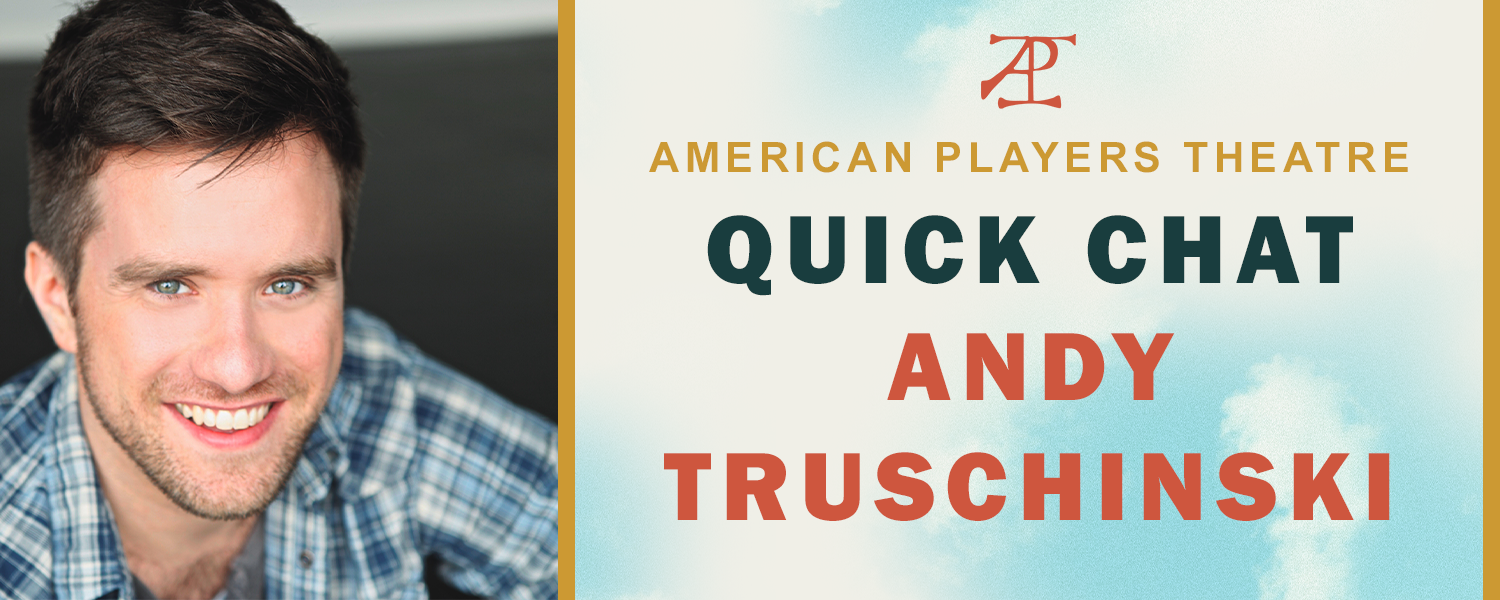 Quick Chat: Andy Truschinski