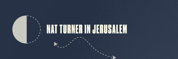 Nat Turner in Jerusalem