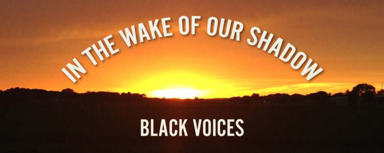Quick Chat: Gavin Lawrence on "In the Wake of Our Shadow: Black Voices: the Podcast!
