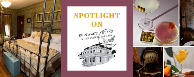Area Guide Spotlight: Iron Amethyst Inn & The 2One Speakeasy