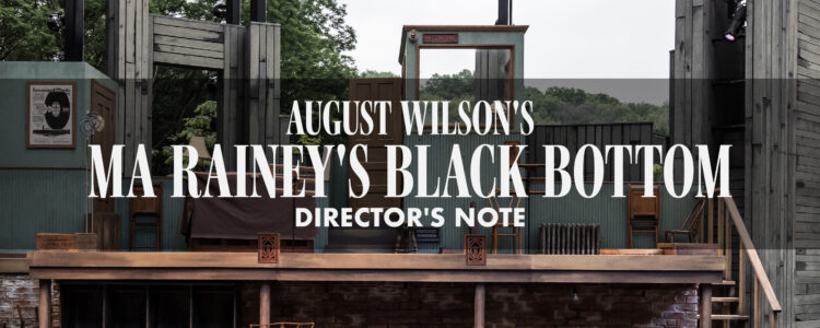 August Wilson's Ma Rainey's Black Bottom Director's Notes