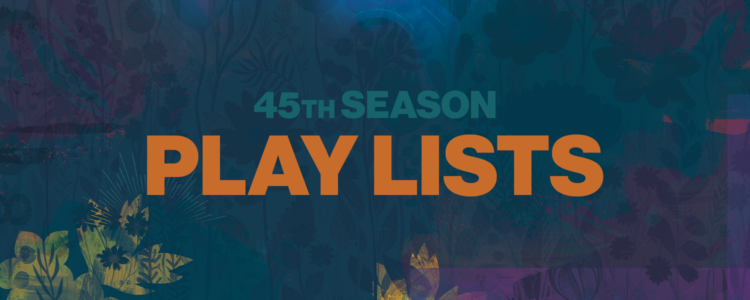 Play Lists for APT's 45th Season