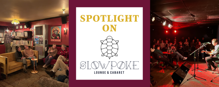 Area Guide Spotlight: Slowpoke Lounge & Cabaret