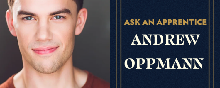 Ask an Apprentice: Andrew Oppmann